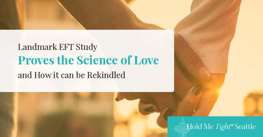 Landmark EFT Study Proves the Science of Love and How It Can Be Rekindled