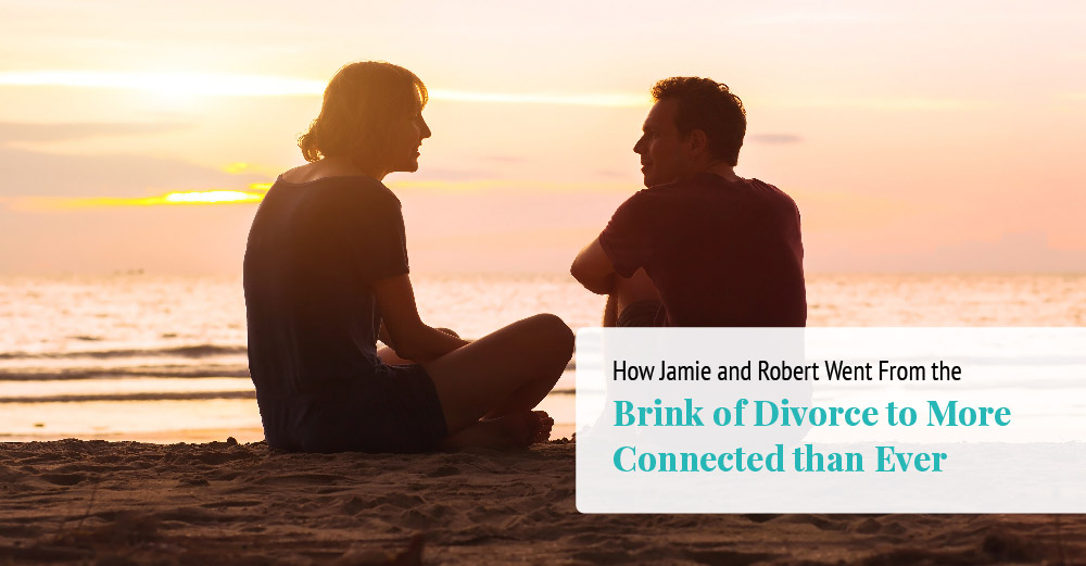 Jamie and Robert Went From the Brink of Divorce to More Connected Than Ever